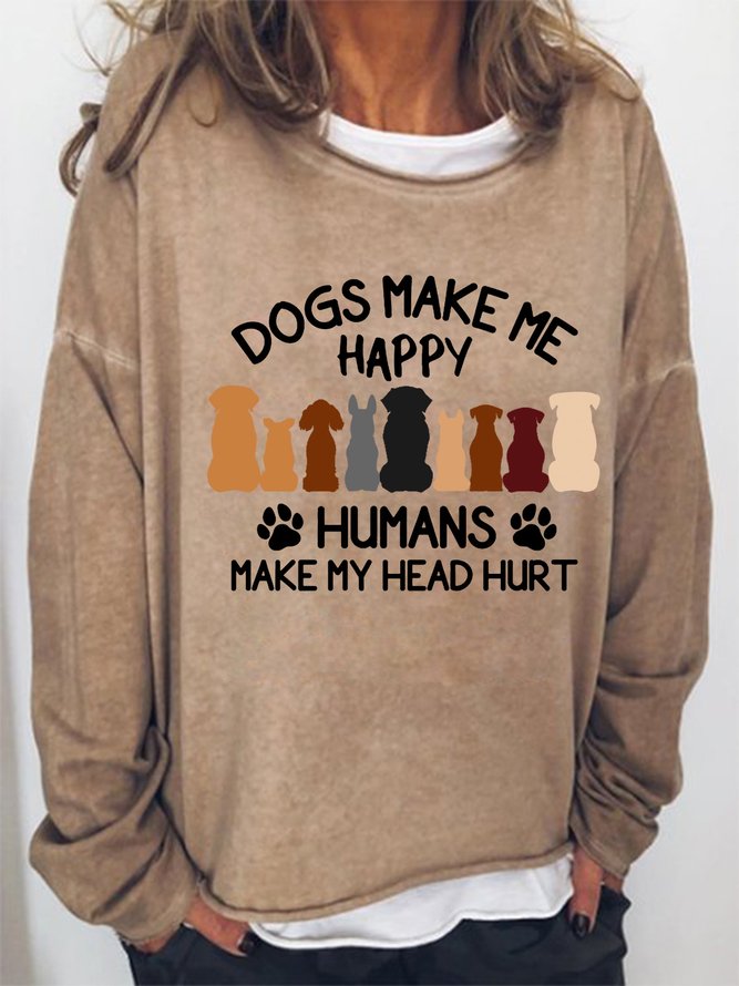 Women's Dogs Make Me Happy Humans Make My Head Hurt Animal Printed Sweatshirt