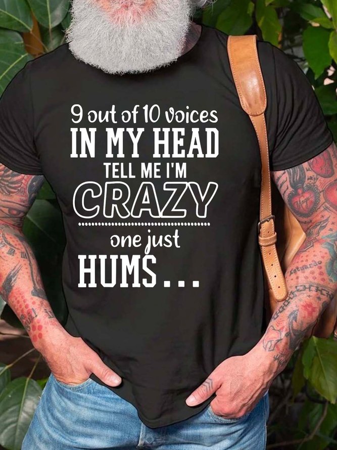 Men 9 Out Of 10 Voices In My Head Tell Me I’m Crazy Fit Crew Neck T-Shirt