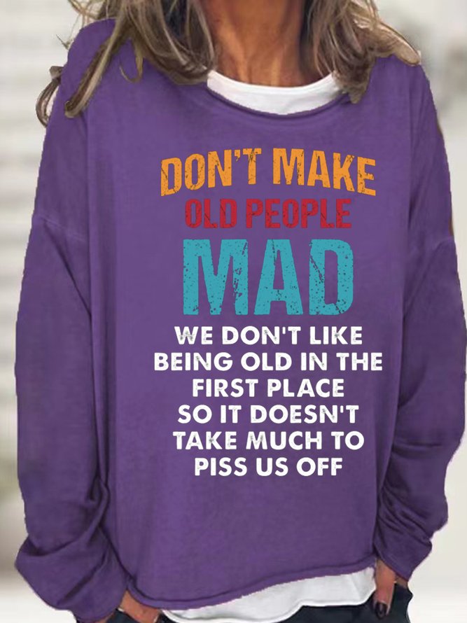 Womens Don't Make Old People Mad Crew Neck Letters Casual Sweatshirt