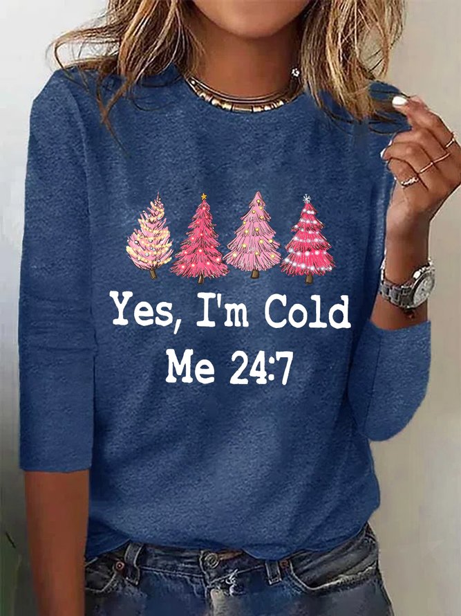 Women Yes I'm Cold Christmas Tree Regular Fit Simple Long sleeve Top