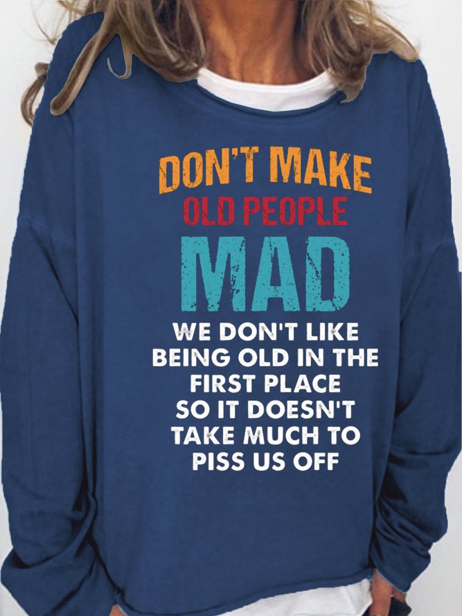 Womens Don't Make Old People Mad Crew Neck Letters Casual Sweatshirt