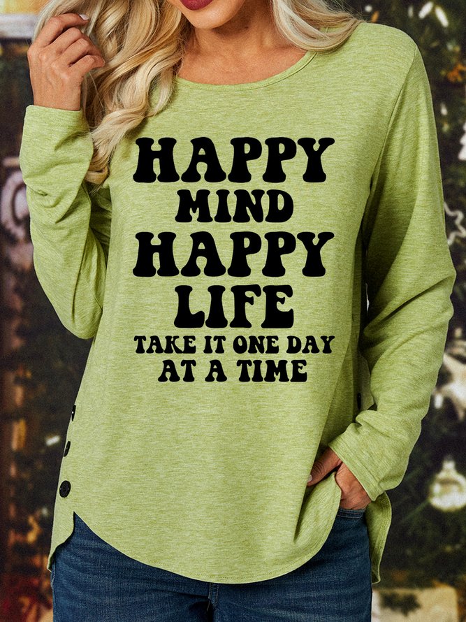 Happy Mind Happy Life Take It One Day At A Time Women's Long Sleeve T-Shirt
