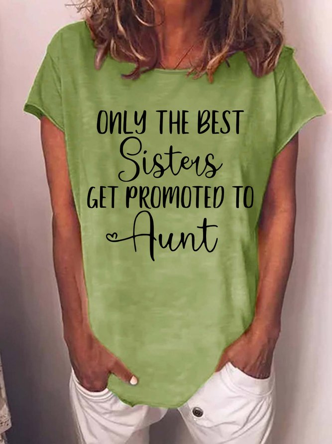 Only The Best Sisters Get Promoted To Aunt Women's T-Shirt