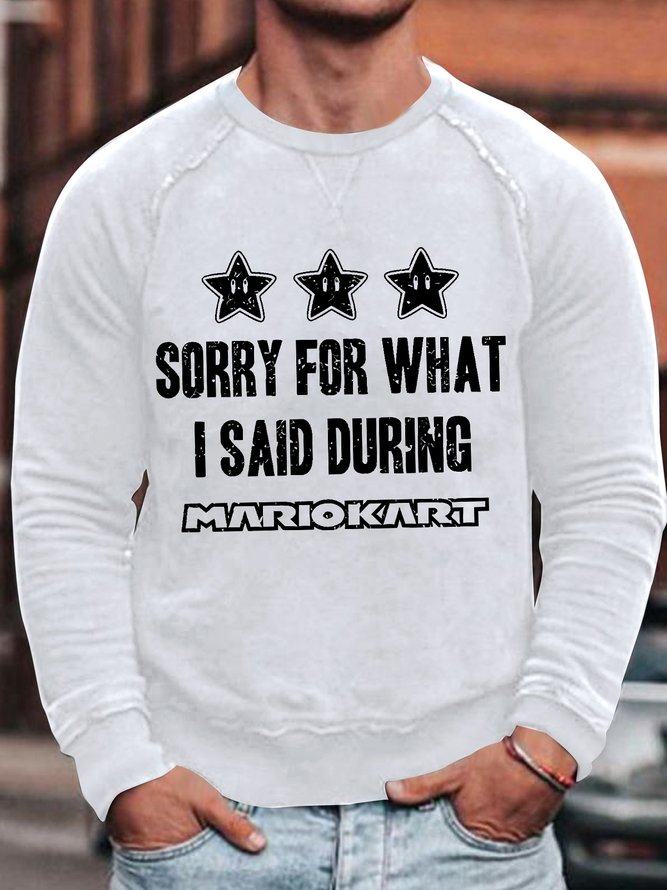 Mens Sorry For What I Said During Funny Graphic Print Crew Neck Cotton-Blend Casual Sweatshirt