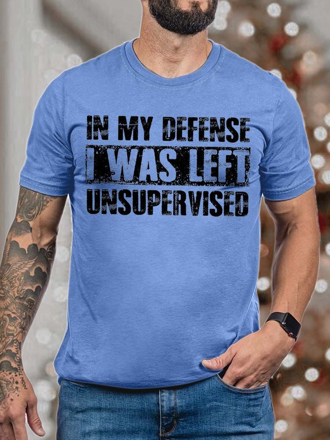 Men In My Defense I Was Left Unsupervised Text Letters Crew Neck Fit T-Shirt