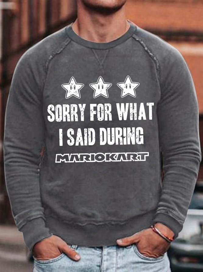 Mens Sorry For What I Said During Funny Graphic Print Crew Neck Cotton-Blend Casual Sweatshirt