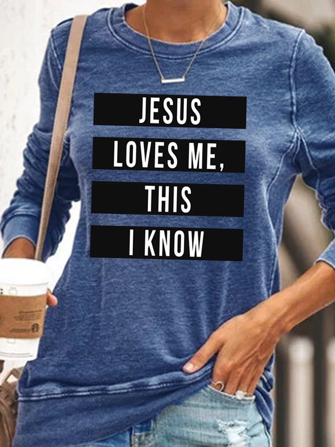 Womens Jesus Loves Me This I Know Casual Crew Neck Sweatshirt