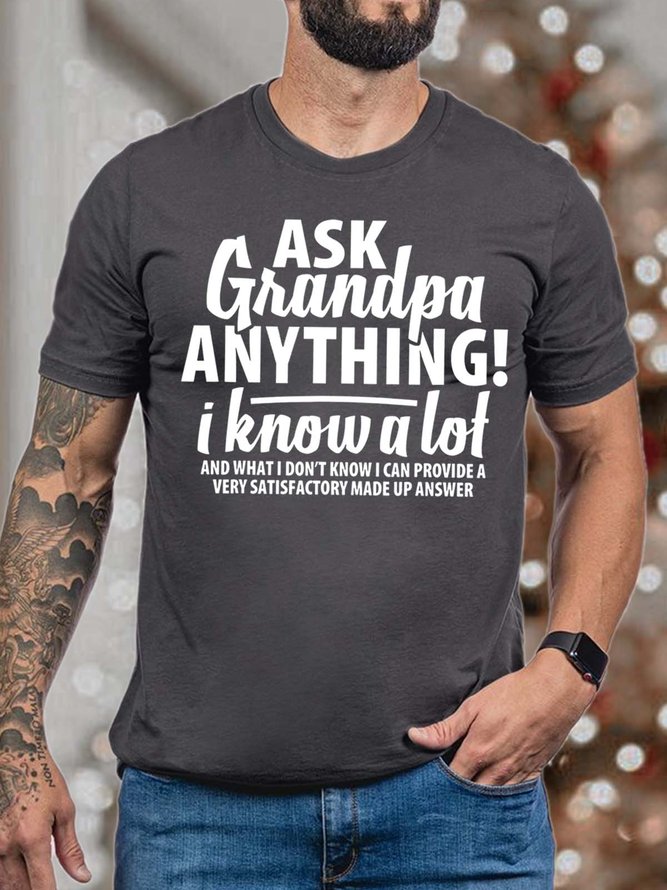 Men Ask Grandpa Anything I Know A Lot Casual Crew Neck T-Shirt