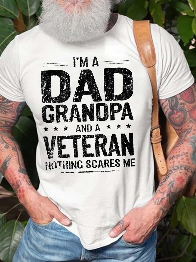 Men I’m A Dad Grandpa And A Veteran Nothing Scares Me Crew Neck Casual Fit T-Shirt
