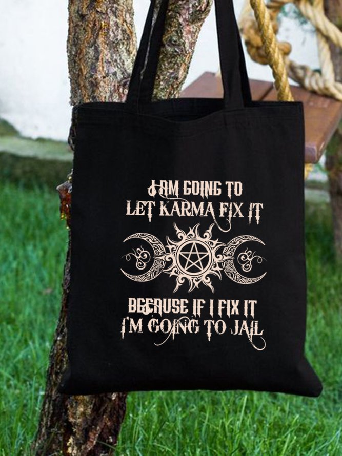 I'm Going To Let Karma Fix It Because If I Fix It I'm Going To Jail Funny Graphic Shopping Tote Bag