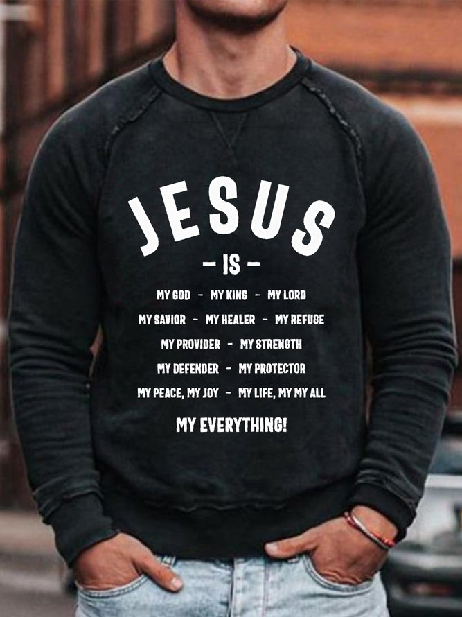 Jesus is my god my king my lord my everything Cotton-Blend Text Letters Loose Sweatshirt