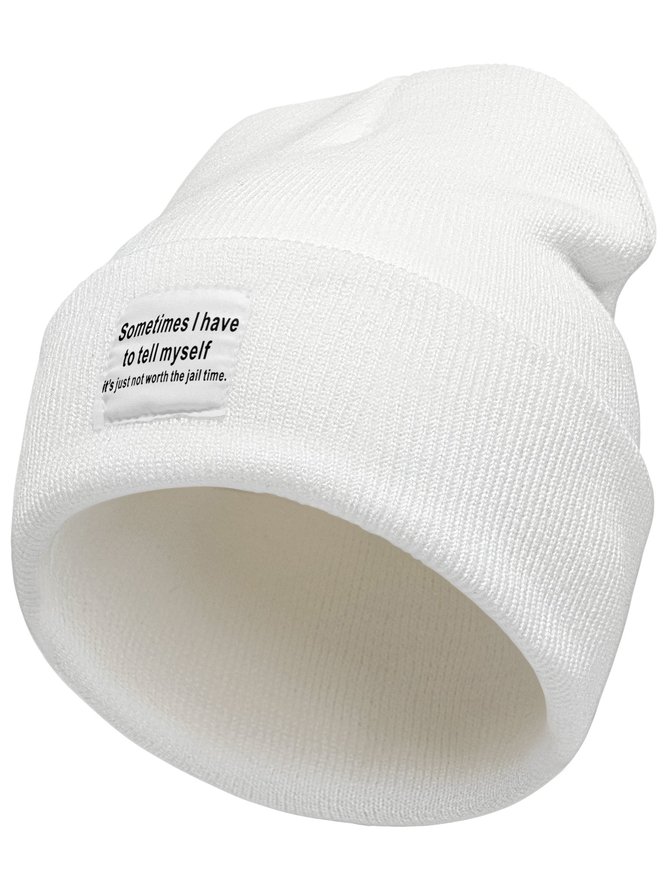 Sometimes I Have To Tell Myself It's Just Not Worth The Jail Time Funny Text Letter Beanie Hat