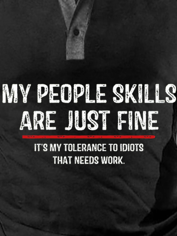 Mens My People Skills Are Just Fine Funny Graphic Print Text Letters Cotton Half Open Collar Sweatshirt