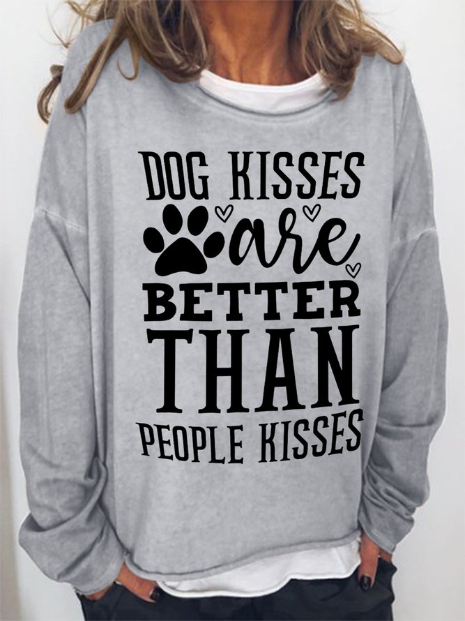 Women Funny Word Dog Kisses Are Better Than People Kisses Text Letters Sweatshirt