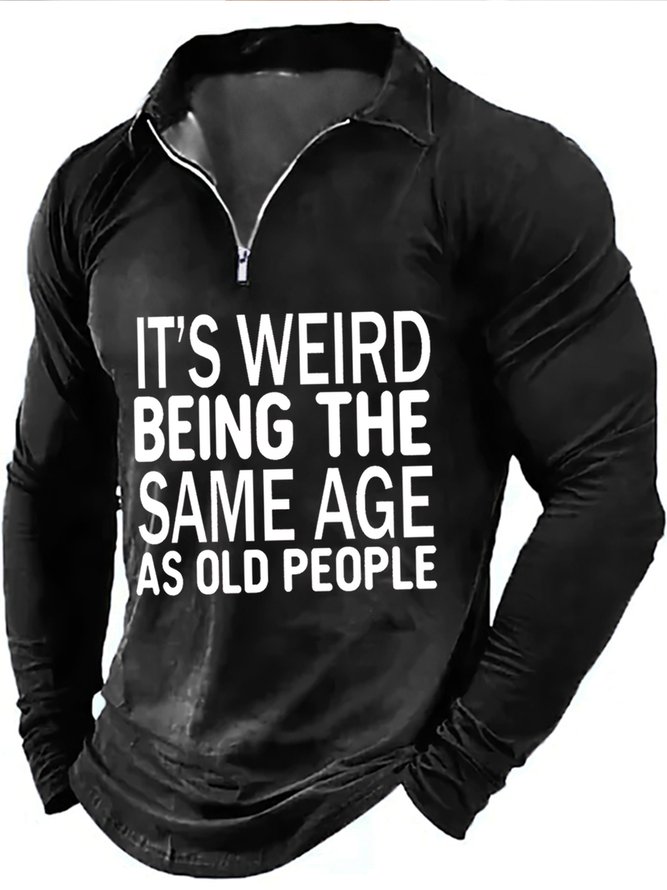Mens It Is Weird Being The Same Age As Old People Funny Graphic Print Text Letters Polo Collar Polo Shirt