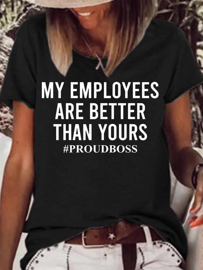 Womens Funny Boss Letter My Employees Are Better Than Yours Letters T-Shirt