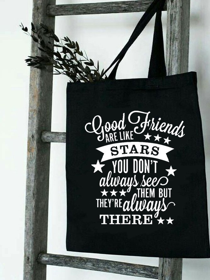 Good Friends Are Like Stars You Don't Always See Them But They Always There Family Text Letter Shopping Tote Bag