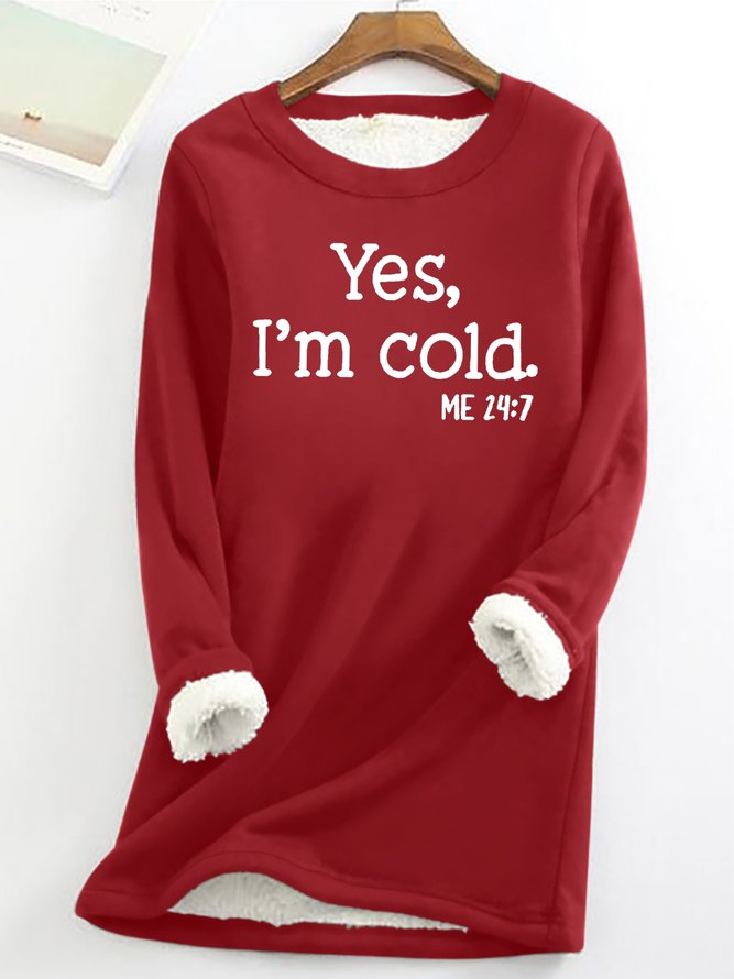 Women's Funny Yes I'm Cold Casual Sweatshirt