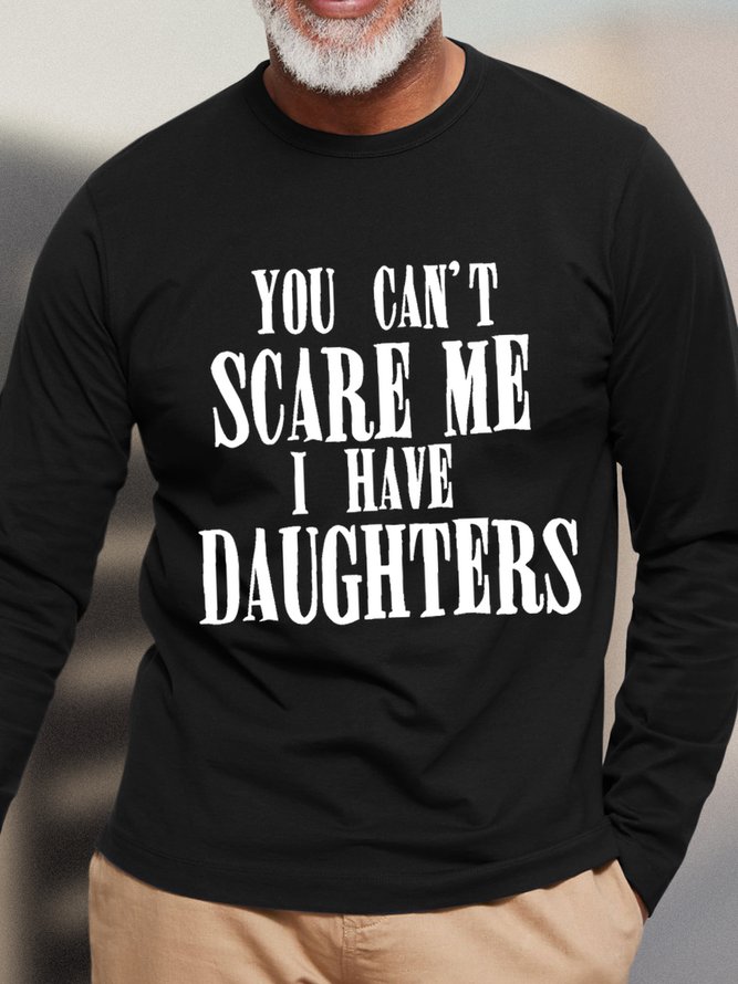 Men's You Can't Scare Me I Have Daughters Funny Graphics Printed Loose Cotton Text Letters Top