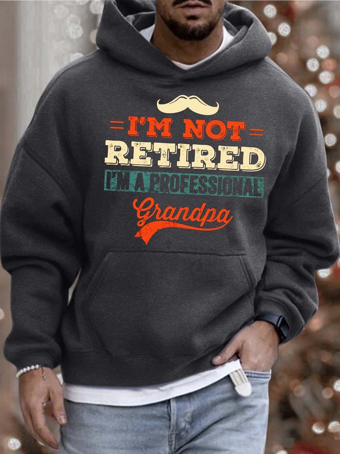 Men’s I’m Not Retired I’m A Professional Grandpa Casual Text Letters Sweatshirt