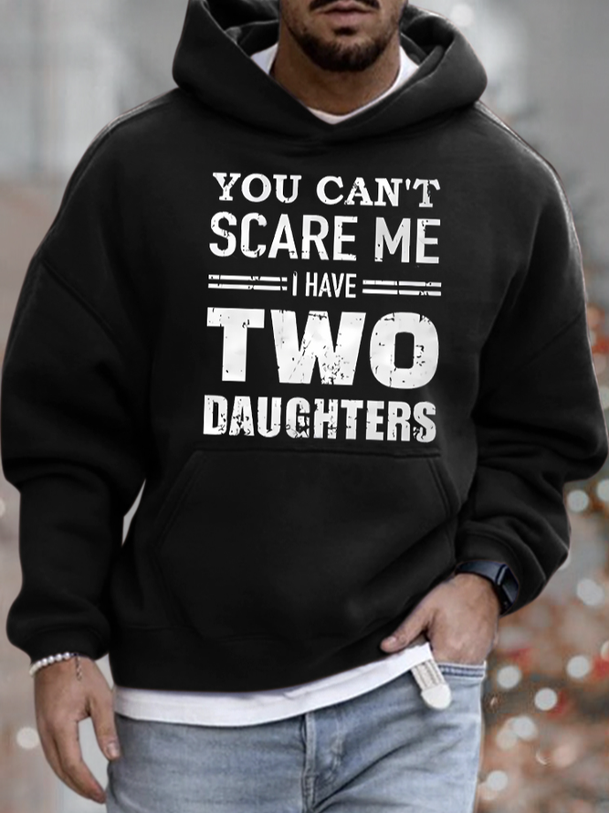 Men's You Can't Scare Me I Have Two Daughters Funny Graphic Print Hoodie Text Letters Sweatshirt