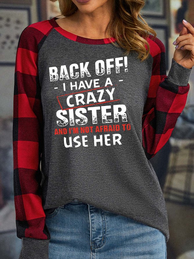 Women’s Back Off I Have a Crazy Sister Polyester Cotton Loose Text Letters Casual Top