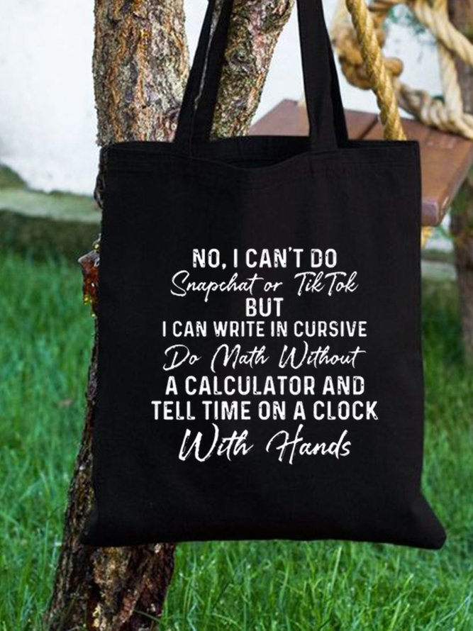No I Can't Do Snapchat Or TikTok Funny Text Letter Casual Shopping Tote Bag