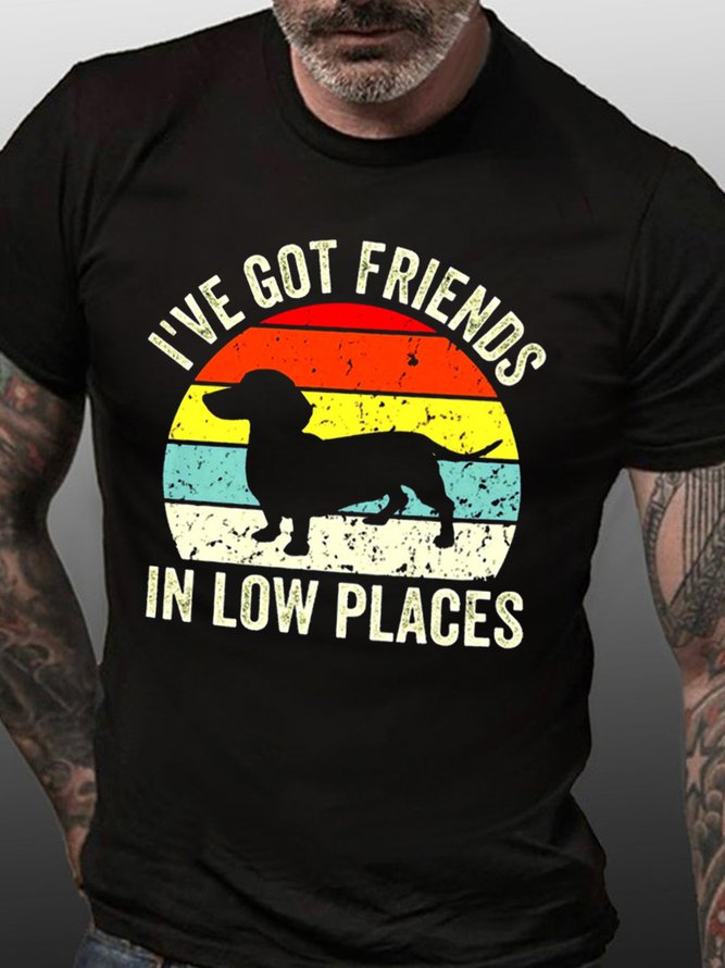 I've Got Friends In Low Places Funny Gift for Dachshund Lover Mens T-Shirt