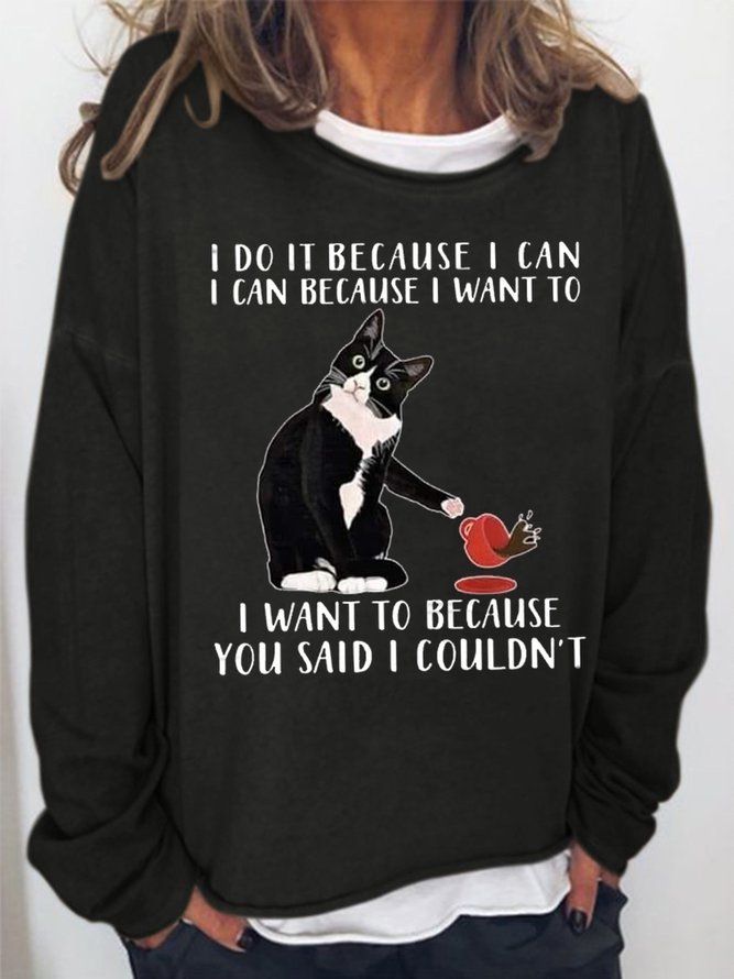 Women's I Do It Because I Can I Can Because I Want Funny Graphic Print Black Cat Loose Casual Text Letters Sweatshirt