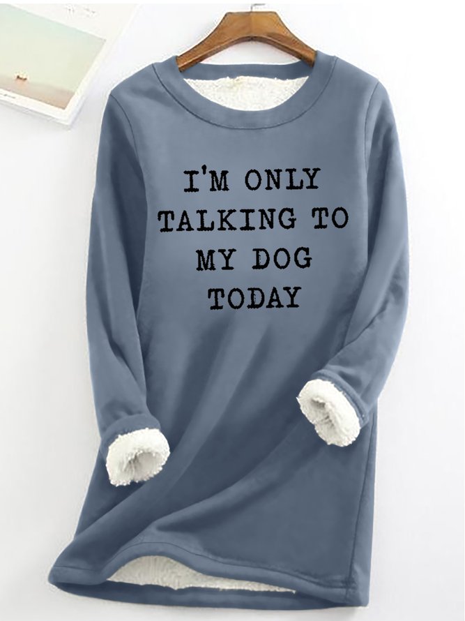 Women‘s Funny Word I Am Only Talking To My Dog Loose Simple Sweatshirt