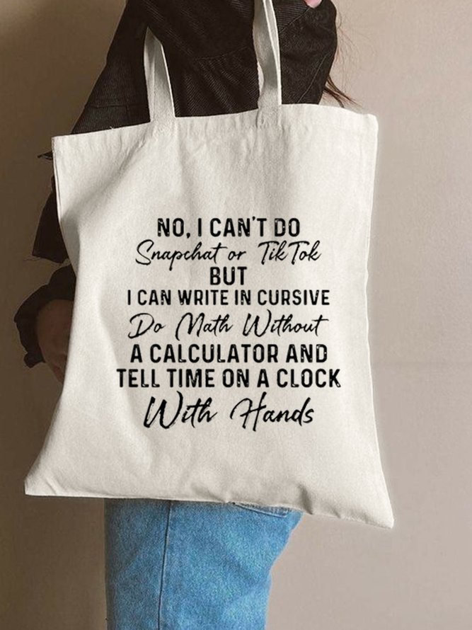 No I Can't Do Snapchat Or TikTok Funny Text Letter Casual Shopping Tote Bag