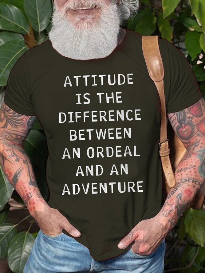 Men's Attitude Is The Between An Ordeal And An Adventure Funny Graphic Print Loose Text Letters Cotton Casual T-Shirt