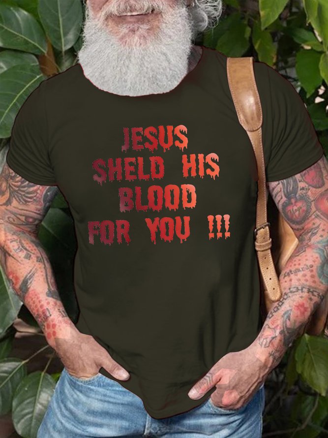 Men's Jesus Sheld His Blood For You Funny Graphic Print Cotton Casual Loose Crew Neck T-Shirt