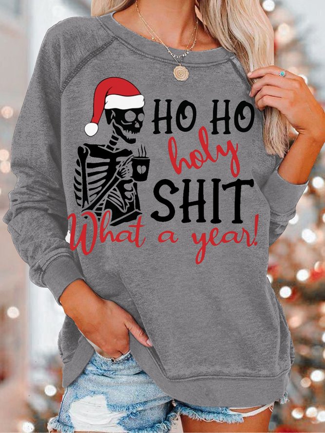 Women's Ho Ho Holy Shit What A Year! funny Christmas Letters Casual Sweatshirt