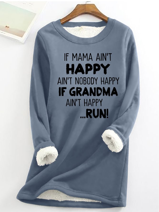 Women's If Mama And Grandma Ain’t Happy Run Funny Warmth Fleece Sweatshirt