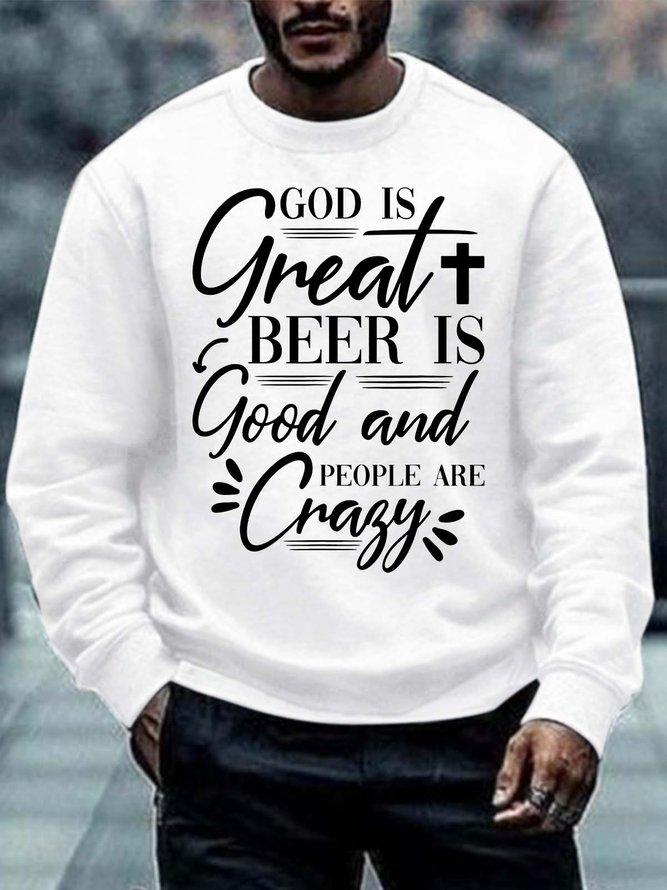 Men’s God Is Great Beer Is Good And People Are Crazy Casual Crew Neck Sweatshirt