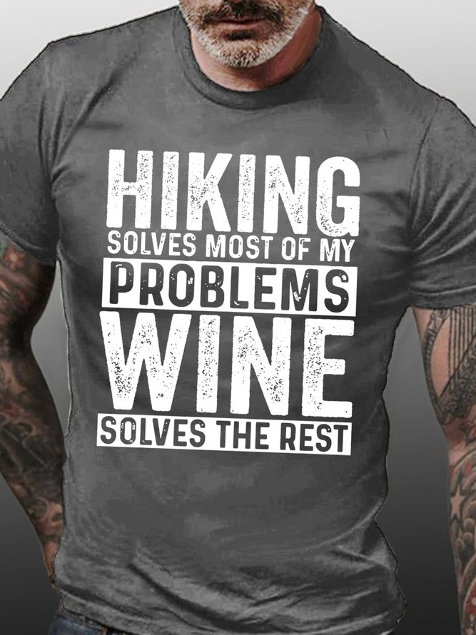 Hiking Solves Most Of My Problems Wine Solves The Rest Mens T-Shirt