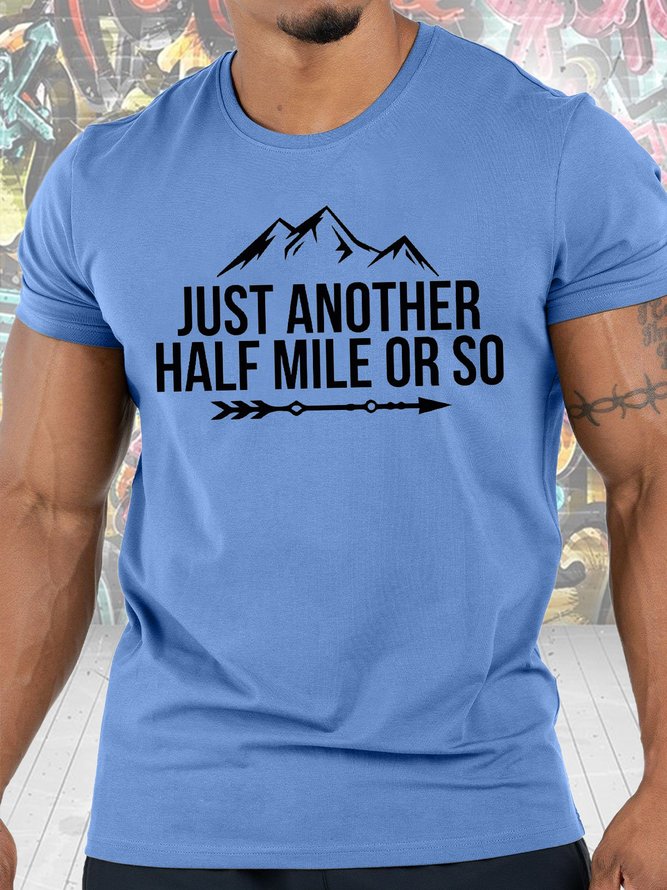 Men's Just Another Half Mile Or So Go Hiking Funny Graphics Print Text Letters Crew Neck Cotton Casual T-Shirt