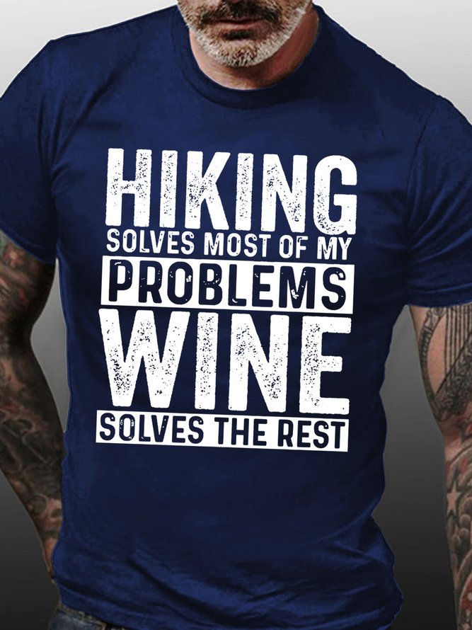 Hiking Solves Most Of My Problems Wine Solves The Rest Mens T-Shirt