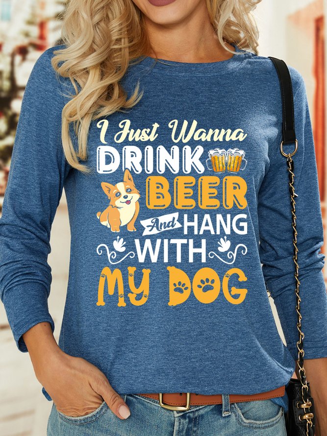 Lilicloth X Manikvskhan Dog Lovers Shirt I Just Wanna Drink Beer And Hang With My Dog Womens Casual Top