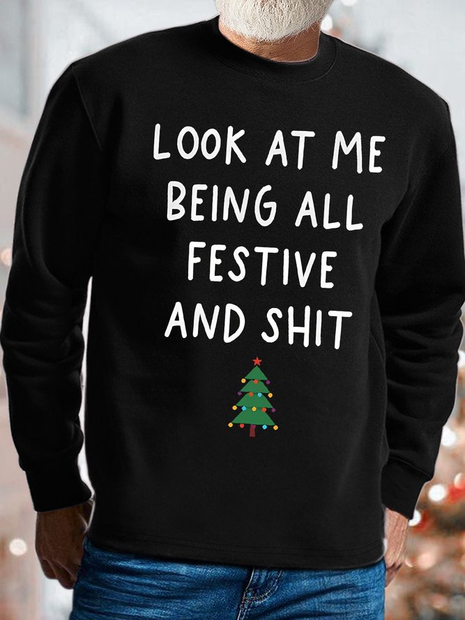 Men's Look At My Being All Festive And Shit Christmas Tree Funny Graphics Print Text Letters Cotton-Blend Crew Neck Casual Sweatshirt