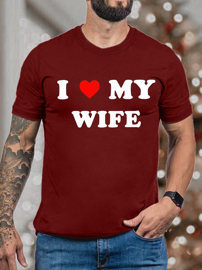 Men's I Love My Wife Funny Valentine's Day Graphics Print Text Letters Cotton Loose Casual T-Shirt