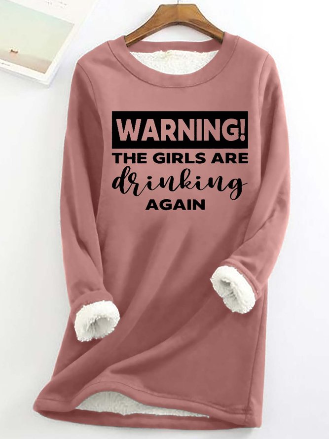 Women’s Warning The Girls Are Drinking Again Crew Neck Casual Loose Sweatshirt
