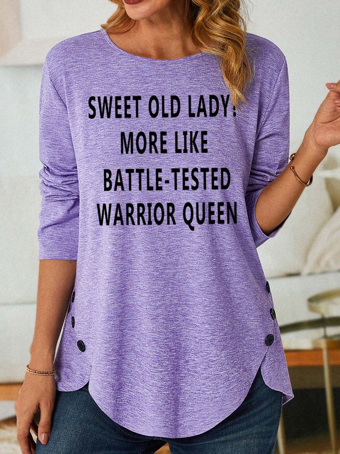 Women’s Sweet Old Lady More Like Battle-Tested Warrior Queen Text Letters Loose Crew Neck Casual Top