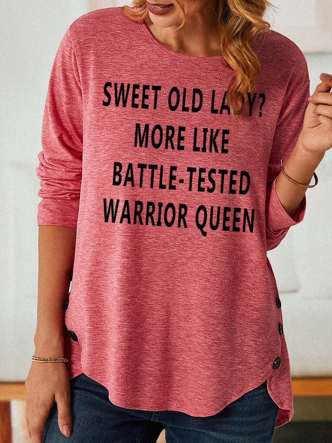 Women’s Sweet Old Lady More Like Battle-Tested Warrior Queen Text Letters Loose Crew Neck Casual Top