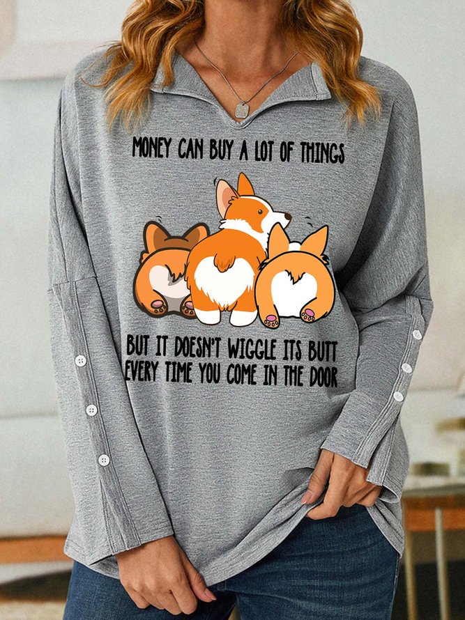 Women’s Money Can Buy A Lot Of Things  But It Doesn’t Wiggle Its Butt Casual Regular Fit Sweatshirt