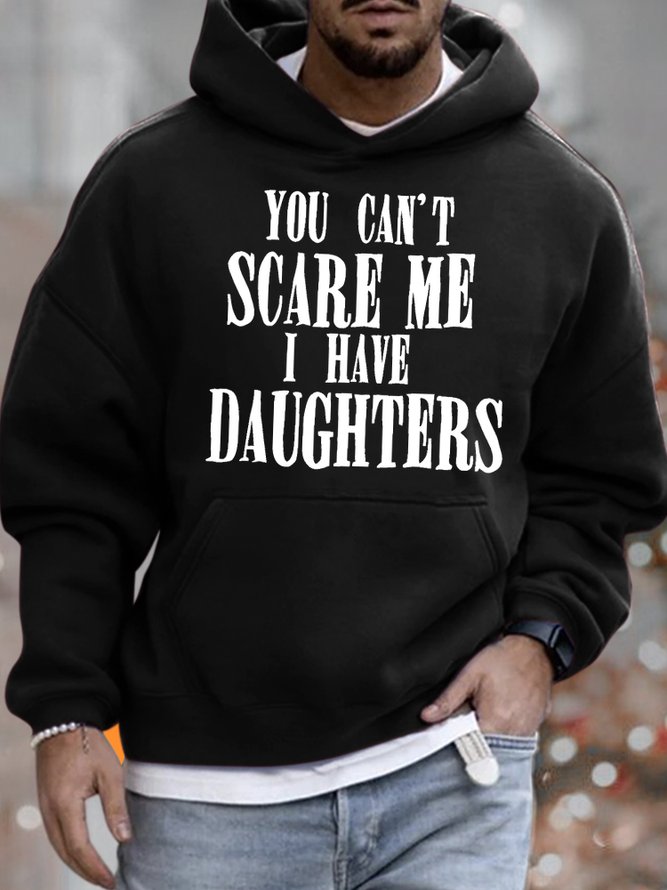 Men's You Can't Scare Me I Have Daughters Funny Graphic Print Casual Text Letters Hoodie Loose Sweatshirt