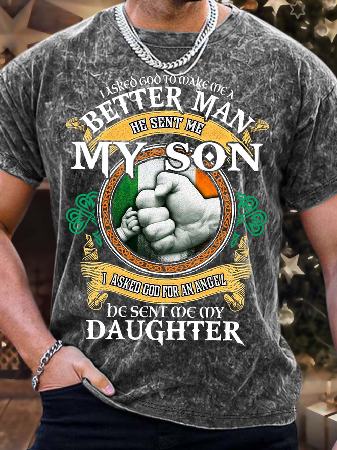 Men’s I Asked God To Make Me A Better Man He Sent Me Text Letters Casual T-Shirt
