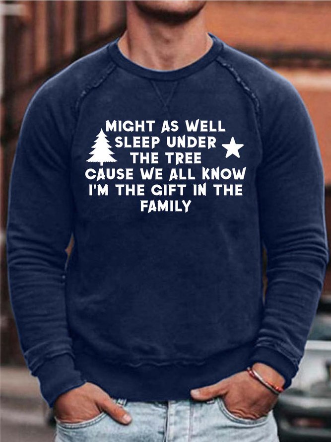 Men’s Might As Well Sleep Under The Tree Cause We All Know I’m The Gift In The Family Simple Crew Neck Sweatshirt