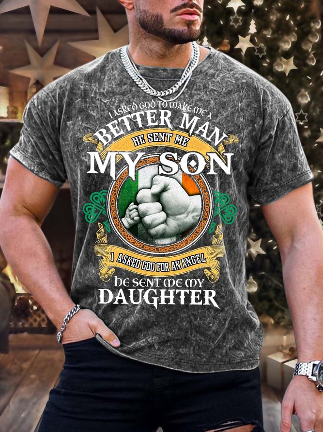 Men’s I Asked God To Make Me A Better Man He Sent Me Text Letters Casual T-Shirt